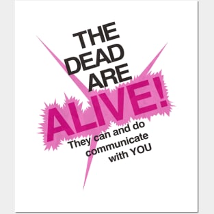 The Dead are ALIVE! Posters and Art